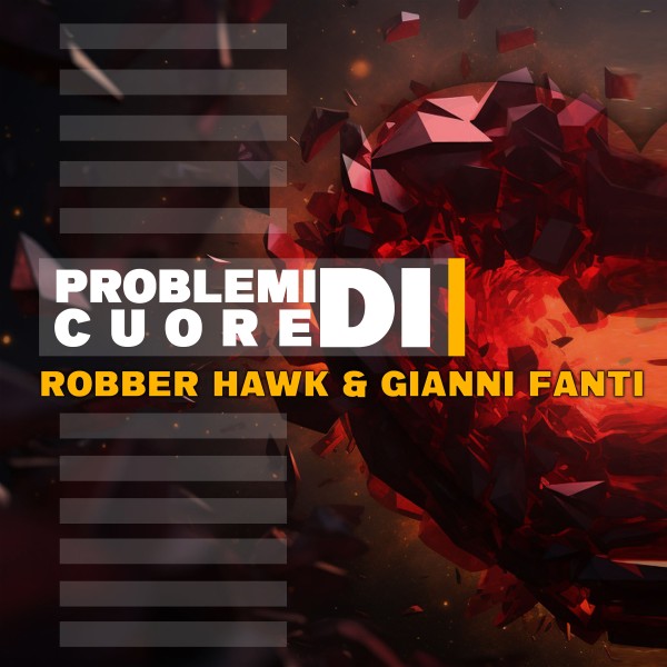 Robber Hawk, Gianni Fanti - Problemi di Cuore